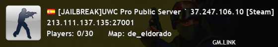 [JAILBREAK]UWC Pro Public Server ` 37.247.106.10 [Steam]