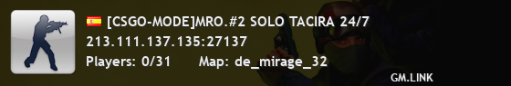 [CSGO-MODE]MRO.#2 SOLO TACIRA 24/7