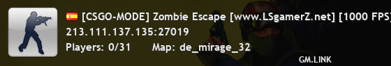 [CSGO-MODE] Zombie Escape [www.LSgamerZ.net] [1000 FPS] [FastDL] [New]