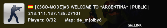 [CSGO-MODE]#3 WELCOME TO *ARGENTINA* |PUBLIC|