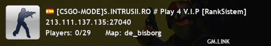 [CSGO-MODE]S.INTRUSII.RO # Play 4 V.I.P [RankSistem]
