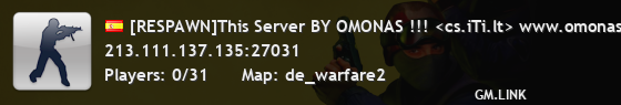 [RESPAWN]This Server BY OMONAS !!! <cs.iTi.lt> www.omonas.com