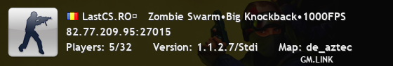 LastCS.RO►   Zombie Swarm•Big Knockback•1000FPS