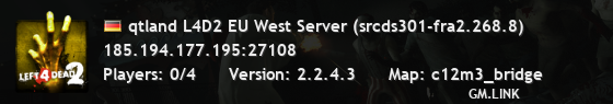 qtland L4D2 EU West Server (srcds301-fra2.268.8)