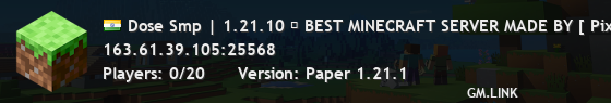 Dose Smp | 1.21.10 ☀ BEST MINECRAFT SERVER MADE BY [ Pixayu ]