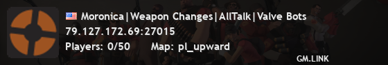 Moronica|Weapon Changes|AllTalk|Valve Bots