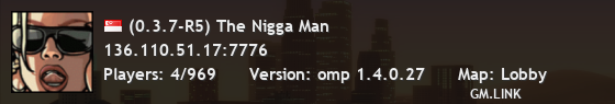 (0.3.7-R5) The Nigga Man