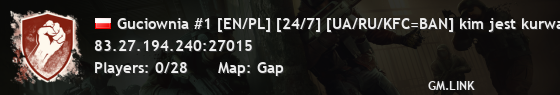 Guciownia #1 [EN/PL] [24/7] [UA/RU/KFC=BAN] kim jest kurwa zycz