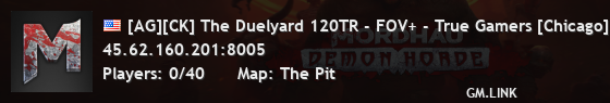 [AG][CK] The Duelyard 120TR - FOV+ - True Gamers [Chicago]