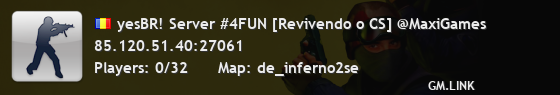 yesBR! Server #4FUN [Revivendo o CS] @MaxiGames