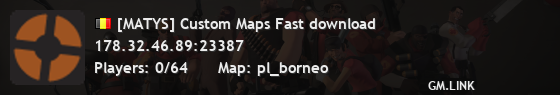[MATYS] Custom Maps Fast download