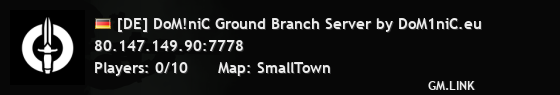 [DE] DoM!niC Ground Branch Server by DoM1niC.eu