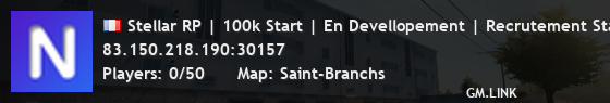 Stellar RP | 100k Start | En Devellopement | Recrutement Staff
