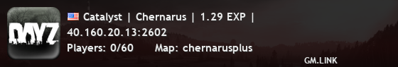 Catalyst | Chernarus | 1.29 EXP |