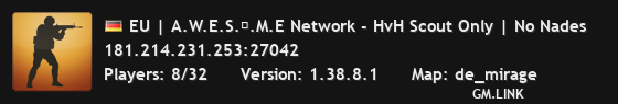 EU | A.W.E.S.〄.M.E Network - HvH Scout Only | No Nades