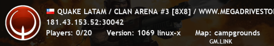 QUAKE LATAM / CLAN ARENA #3 [8X8] / WWW.MEGADRIVESTORE.CL