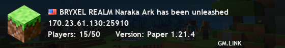 BRYXEL REALM Naraka Ark has been unleashed