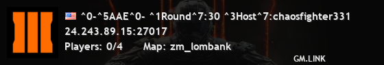 ^0-^5AAE^0- ^1Round^7:30 ^3Host^7:chaosfighter331