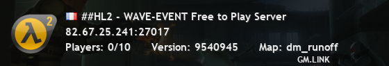 ##HL2 - WAVE-EVENT Free to Play Server