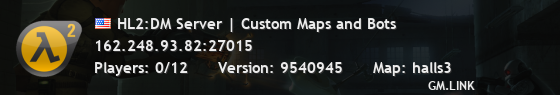 HL2:DM Server | Custom Maps and Bots
