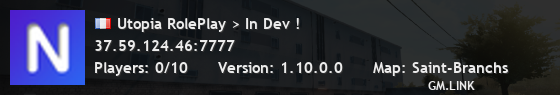 Utopia RolePlay > In Dev !