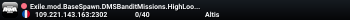 Exile.mod.BaseSpawn.DMSBanditMissions.HighLoot | Gorth