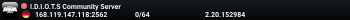 I.D.I.O.T.S Community Server