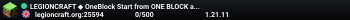 LEGIONCRAFT ◆ OneBlock Start from ONE BLOCK and rule the LEGION