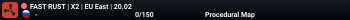 FAST RUST | X2 | EU East | 20.02