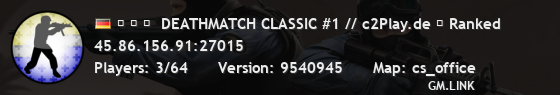 ▅ ▆ ▇  DEATHMATCH CLASSIC #1 // c2Play.de ★ Ranked