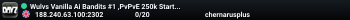 Wulvs Vanilla Ai Bandits #1 ,PvPvE 250k Start,Vehicles,Helis,Ke