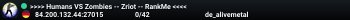 >>>> Humans VS Zombies -- Zriot -- RankMe <<<<