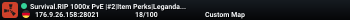 Survival.RIP 1000x PvE |#2|Item Perks|Legandary Custom Weapons|