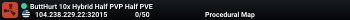 ButtHurt 10x Hybrid Half PVP Half PVE