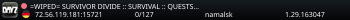 =WIPED= SURVIVOR DIVIDE :: SURVIVAL :: QUESTS :: HIGH LOOT #2