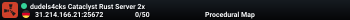 dudels4cks Cataclyst Rust Server 2x