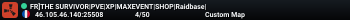FR]THE SURVIVOR|PVE|XP|MAXEVENT|SHOP|Raidbase|