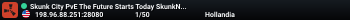 Skunk City PvE The Future Starts Today SkunkNet Online! Drugs-R