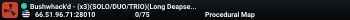 Bushwhack'd - (x3)(SOLO/DUO/TRIO)(Long Deapsea)(Long Rivers)