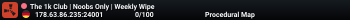 The 1k Club | Noobs Only | Weekly Wipe