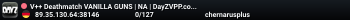 V++ Deathmatch VANILLA GUNS | NA | DayZVPP.com | Gamemode | DM