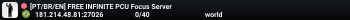 [PT/BR/EN] FREE INFINITE PCU Focus Server