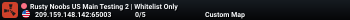 Rusty Noobs US Main Testing 2 | Whitelist Only
