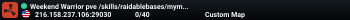 Weekend Warrior pve /skills/raidablebases/mymini/personalpj