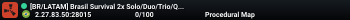 [BR/LATAM] Brasil Survival 2x Solo/Duo/Trio/Quad Wipe:04/06