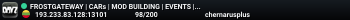 FROSTGATEWAY | CARs | MOD BUILDING | EVENTS | C4 RAID | Chernorus PVP | GUNs