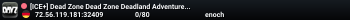 [ICE+] Dead Zone Dead Zone Deadland Adventures PvE High FPS Even