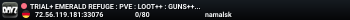 TRIAL+ EMERALD REFUGE : PVE : LOOT++ : GUNS++ : CARS+ : SURVIVAL