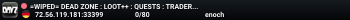 =WIPED= DEAD ZONE : LOOT++ : QUESTS : TRADER & GUNS