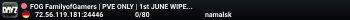 FOG FamilyofGamers | PVE ONLY | 1st JUNE WIPE | HELICOPTERS